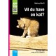 Vil du have  en kat?