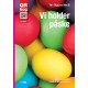 Vi holder påske