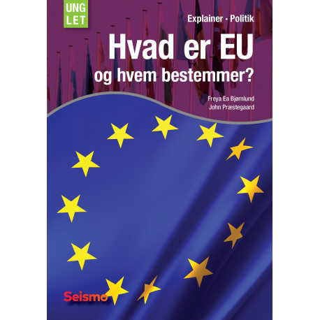 Hvad er EU og hvem bestemmer?