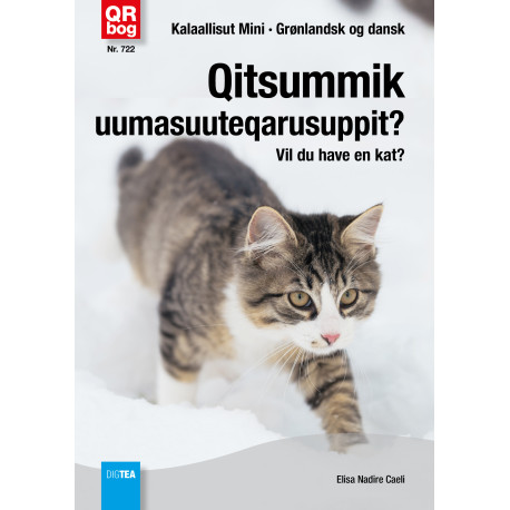 Qitsummik uumasuuteqarusuppit? - Vil du have en kat?