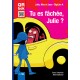 Tu est fâchée, Julie ?