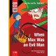 When Max Was an Evil Man