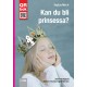 Kan du bli prinsessa?