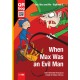 When Max Was  an Evil Man