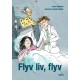 Flyv liv, flyv