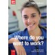 Where do you want to work? (Nouns)