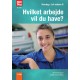 Hvilket arbejde vil du have?  (Hverdag)