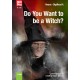 Do You Want to be a Witch?