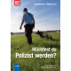 Möchtest du Polizist werden?