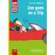 Zoe goes on a Trip