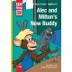 Alec and  Milton’s New Buddy