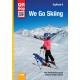 We Go Skiing