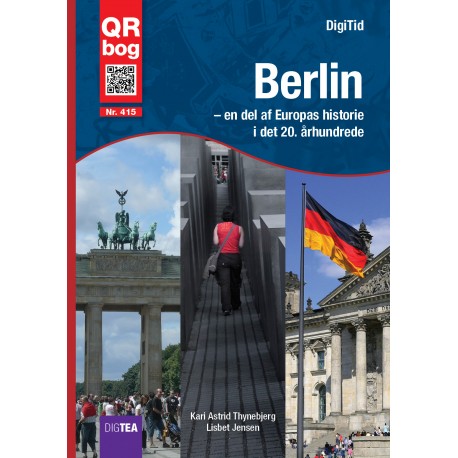 Berlin  – en del af Europas historie  i det 20. århundrede